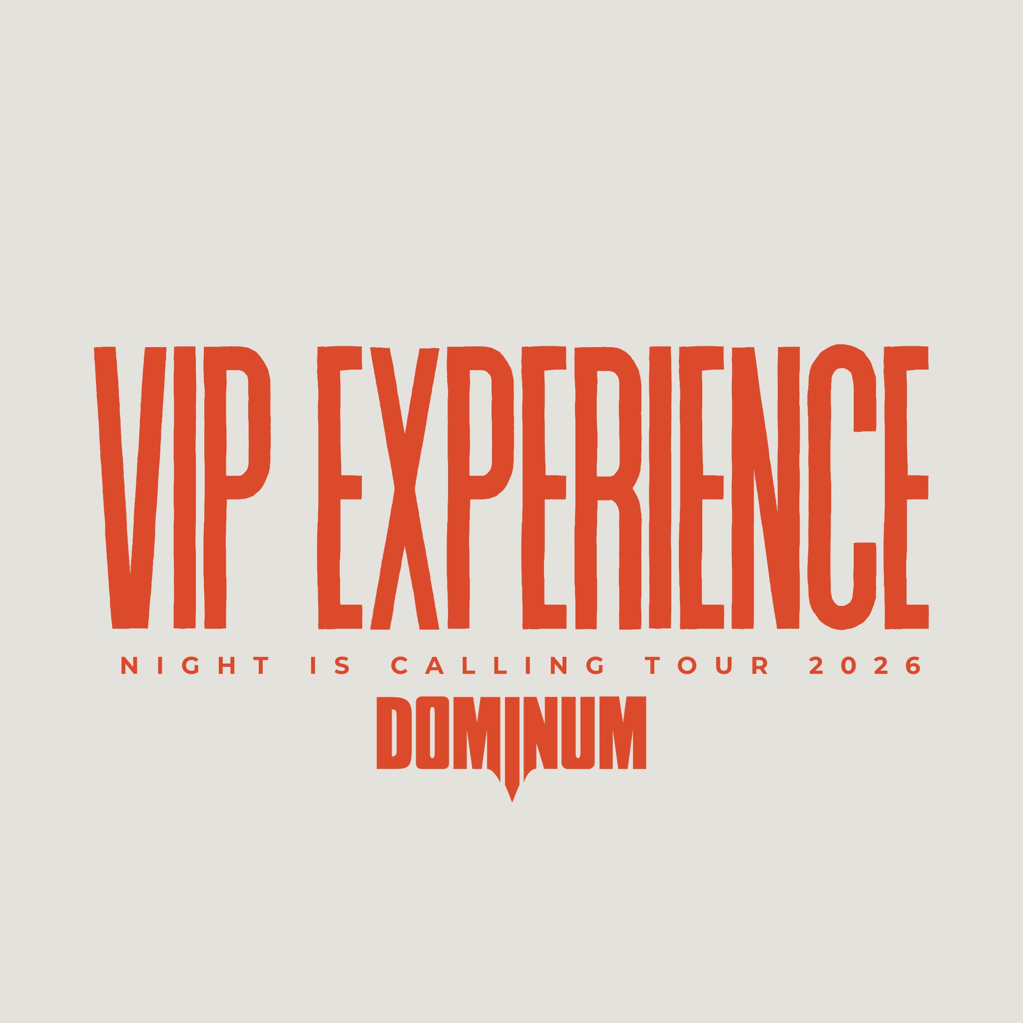 DOMINUM VIP Upgrade — Night Is Calling Tour 2026